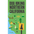 Dog Hiking Northern California: 42 Unmissable Dog-Friendly Trails
