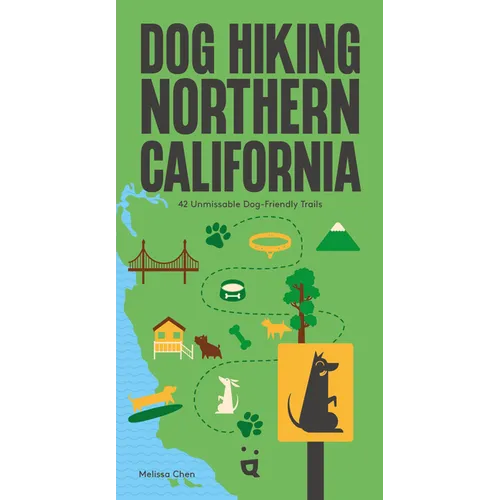 Dog Hiking Northern California: 42 Unmissable Dog-Friendly Trails