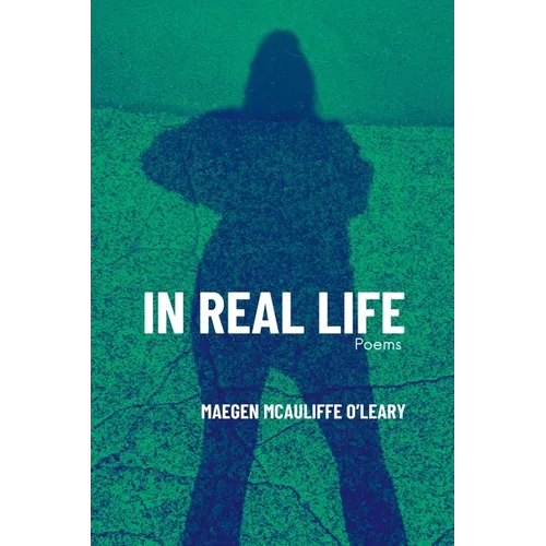 In Real Life: Poems
