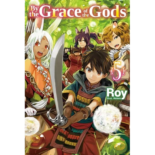 By the Grace of the Gods: Volume 5 (Light Novel)