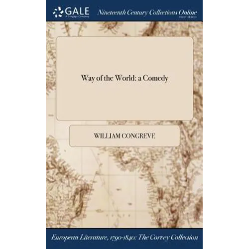 Way of the World: a Comedy