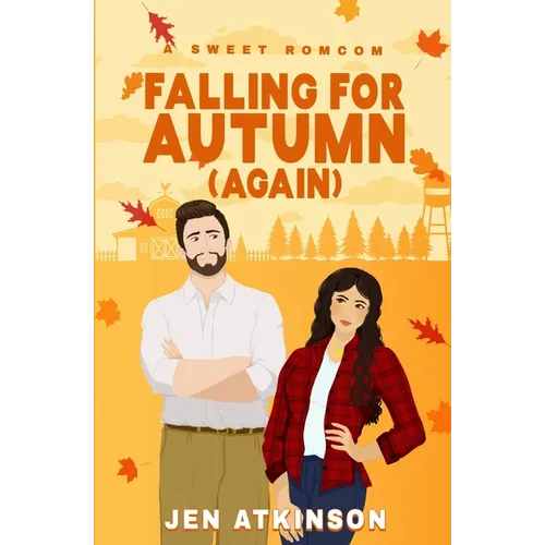 Falling for Autum Again: A Closed Door, Second Chance RomCom
