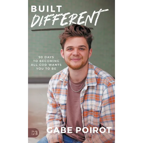 Built Different: 90 Days to Becoming all God Wants You to Be