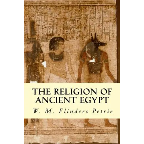 The Religion of Ancient Egypt