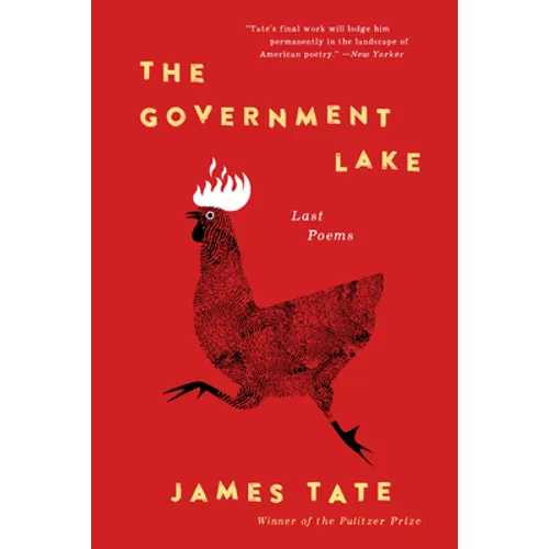 The Government Lake: Last Poems