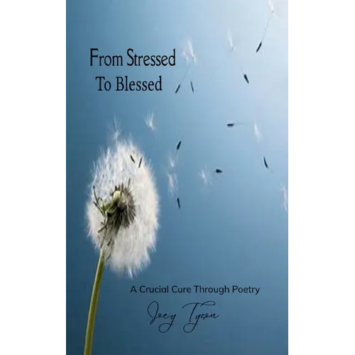 From Stressed to Blessed
