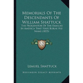 Memorials Of The Descendants Of William Shattuck: The Progenitor Of The Families In America That Have Borne His Name (1855)