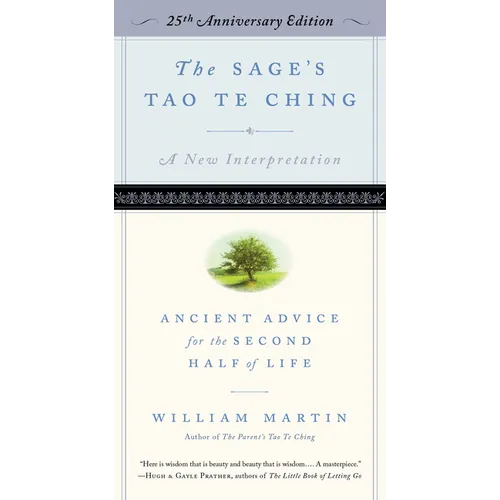 The Sage's Tao Te Ching, 25th Anniversary Edition: Ancient Advice for the Second Half of Life