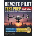 Remote Pilot FAA Part 107 Study Guide in Full-Color: The Complete UAG Test Prep with Full Practice Exams & Bonus Questions