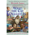 What the Cat Dragged In
