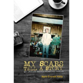 My Scars Tell a Story
