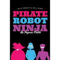 Pirate Robot Ninja: An Improv Fable