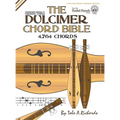 The Dulcimer Chord Bible: Standard Modal & Chromatic Tunings