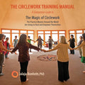 The Circlework Training Manual: A Companion Guide to The Magic of Circlework