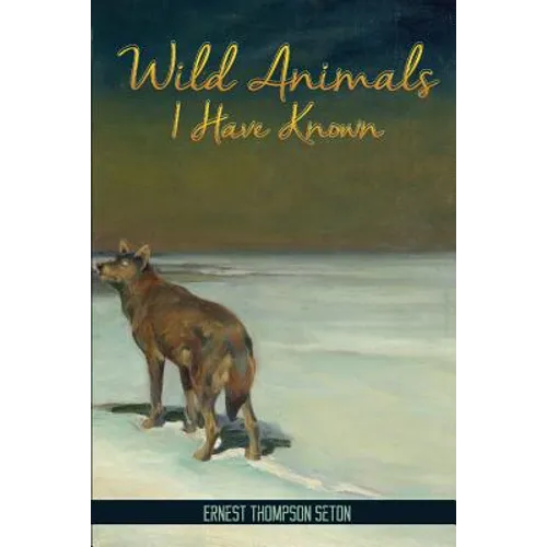 Wild Animals I Have Known