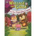 Wallace and Grace and the Cupcake Caper