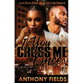 If You Cross Me Once