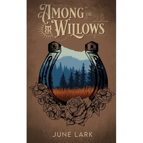 Among the Willows: A Thornbrush Ranch Romance