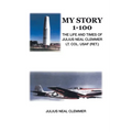 My Story 1-100: The Life and Times of Julius Neal Clemmer Lt. Col. Usaf (Ret.)
