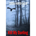 Kill My Darling: A Bill Slider Mystery