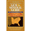 Southeast Treasure Hunter's Gem & Mineral Guide (6th Edition): Where & How to Dig, Pan and Mine Your Own Gems & Minerals