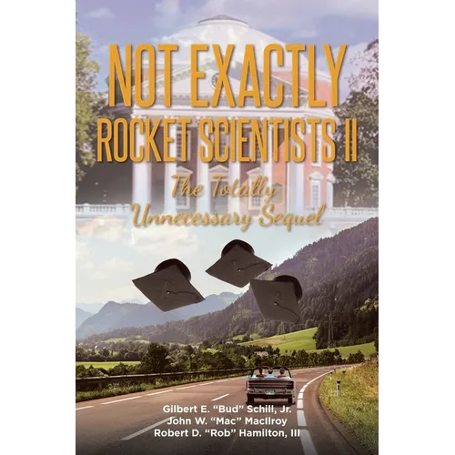 Not Exactly Rocket Scientists II: The Totally Unnecessary Sequel