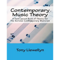 Contemporary Music Theory: A Fast-paced Book of Theory for The Serious Contemporary Musician