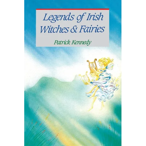 Legends of Irish Witches & Fairies
