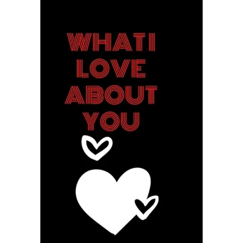 what i love about you