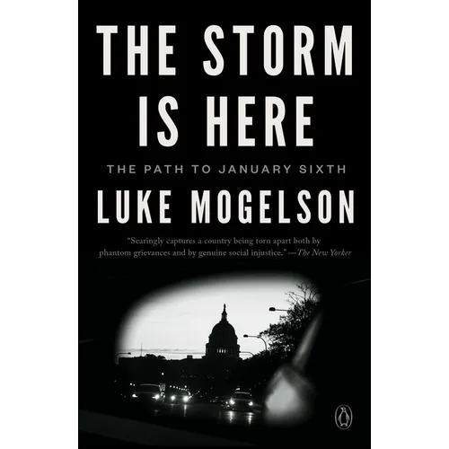 The Storm Is Here: The Path to January Sixth
