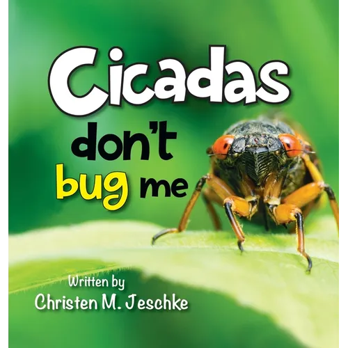 Cicadas Don't Bug Me