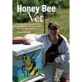 Honey Bee Vet - The adventures of a veterinarian seeking to doctor one of the world's most important animals.