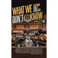 What We Don't Know