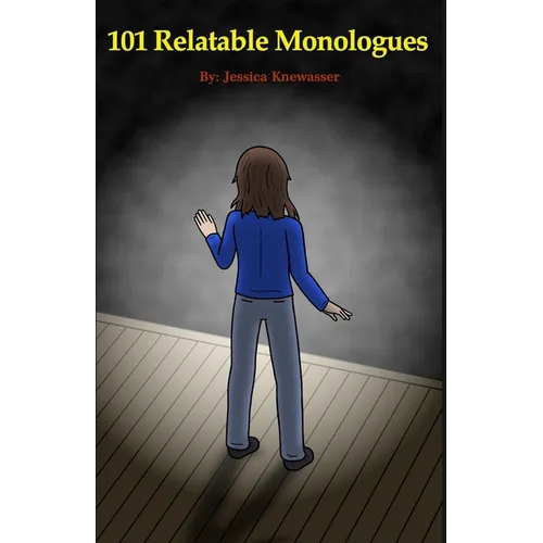 101 Relatable Monologues