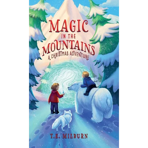 Magic In The Mountains: A Christmas Adventure