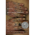 Soul Woundedness: Spirituality on the Streets of Seattle