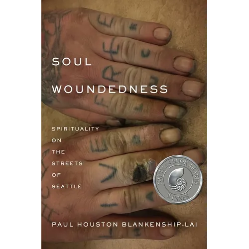 Soul Woundedness: Spirituality on the Streets of Seattle