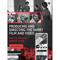 Producing and Directing the Short Film and Video