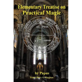 Elementary Treatise on Practical Magic