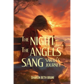 The Night the Angels Sang: Sarah's Journey