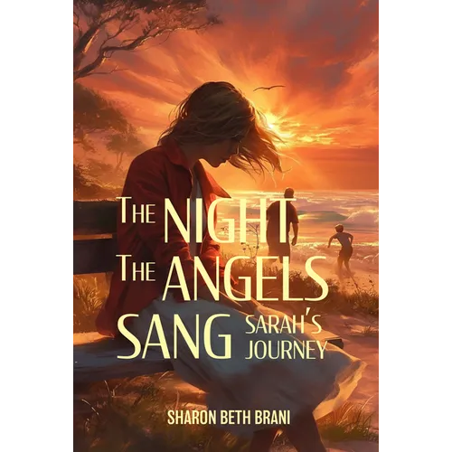 The Night the Angels Sang: Sarah's Journey
