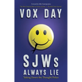 SJWs Always Lie: Taking Down the Thought Police