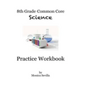 8th Grade Common Core Science Practice Workbook: Chemical Reactions