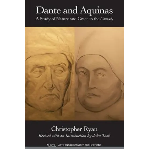 Dante and Aquinas: A Study of Nature and Grace in the Comedy