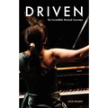 Driven: Six Incredible Musical Journeys
