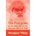 The Protocols of the Meetings of the Learned Elders of Zion with Preface and Explanatory Notes