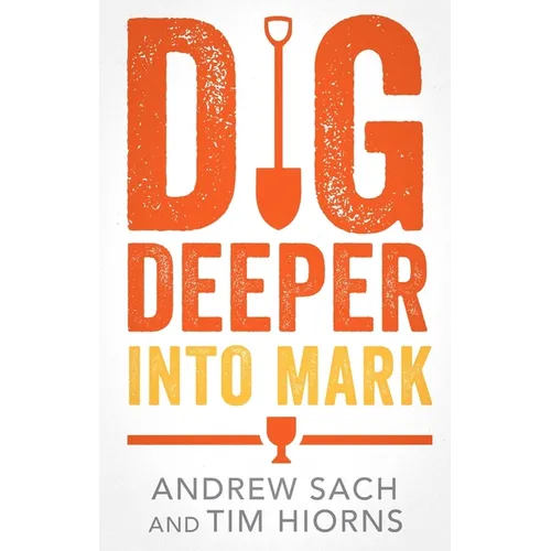Dig Deeper Into Mark