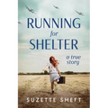Running for Shelter: A True Story