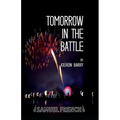 Tomorrow in the Battle
