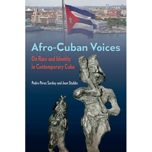 Afro-Cuban Voices: On Race and Identity in Contemporary Cuba